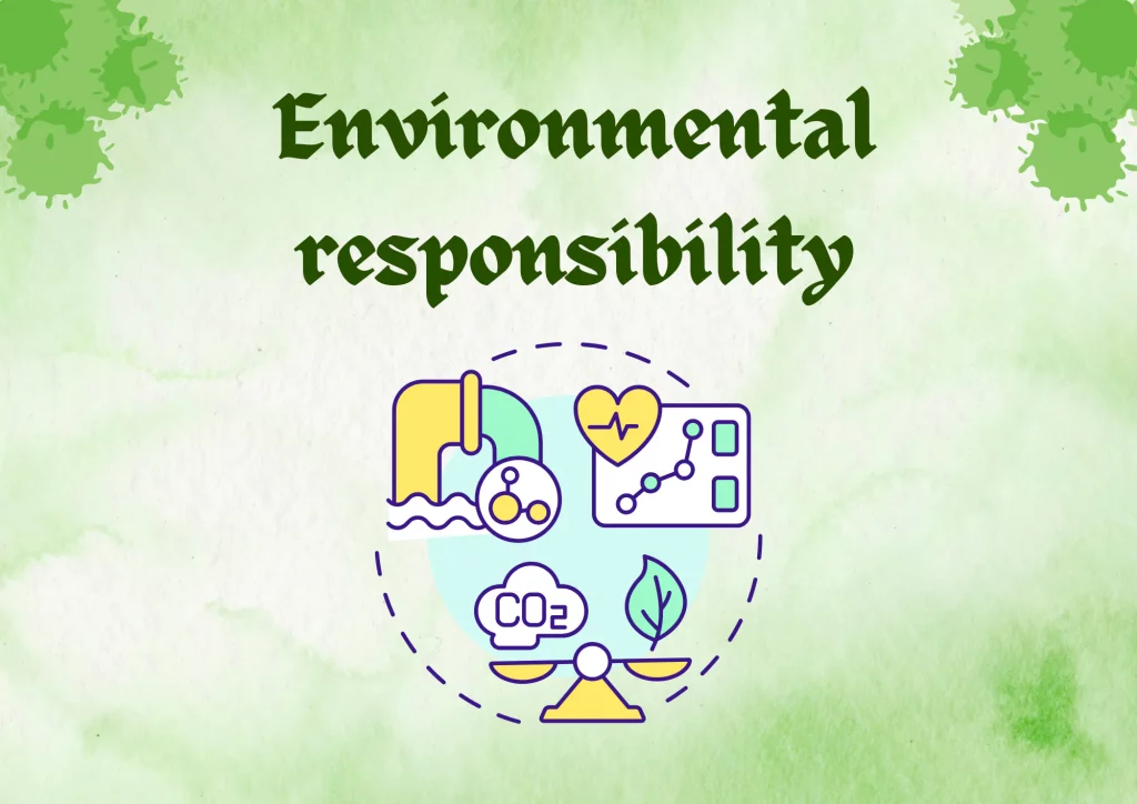 Environmental responsibility